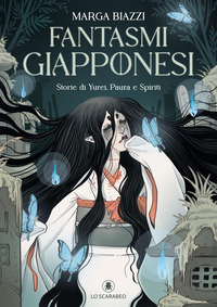 Fantasmi giapponesi. Storie di yurei, paura e spiriti