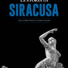 La storia di Siracusa. Dalla preistoria ai giorni nostri