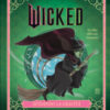 Wicked. Sfidando la gravità. Ediz. illustrata
