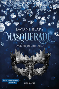 Lacrime di cristallo. Masquerade Vol. 3