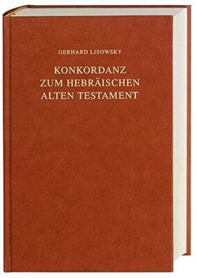 Konkordanz zum Hebräischen Alten Testament: Concordance to the Hebrew Old Testament