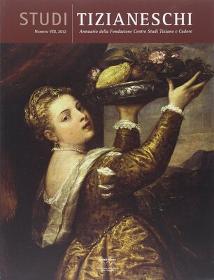 Studi tizianeschi. Annuario della Fondazione Centro studi Tiziano e Cadore. Ediz. italiana, inglese e francese Vol. 8