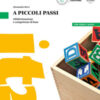 A piccoli passi. Alfabetizzazione e competenze di base. Pre Alfa A1-Pre A1