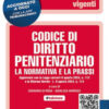 Codice di diritto penitenziario. La normativa e la prassi