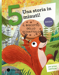 Il biscotto dello scoiattolo. Stampatello maiuscolo. Ediz. a colori