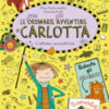 L'ultimo scoiattolo. Le (stra)ordinarie (dis)avventure di Carlotta Vol. 16
