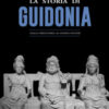 La storia di Guidonia Montecelio. Dalla preistoria ai giorni nostri