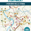 Roma Storywalk. La mappa. I percorsi della storia