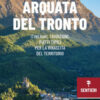 Arquata del Tronto. Itinerari, tradizioni, piatti tipici: la rinascita del territorio