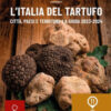 L'Italia del tartufo. Città, paesi e territori. La guida 2023-2024