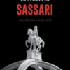 La storia di Sassari. Dalla preistoria ai giorni nostri