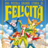 Una piccola grande storia di felicità. Ediz. illustrata