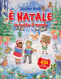 È Natale in tutto il mondo. Sticker book. Ediz. a colori