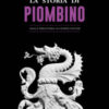 La storia di Piombino. Dalla preistoria ai giorni nostri