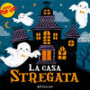 La casa stregata. Ediz. illustrata