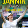 Caro Jannik ti scrivo. Secondo set