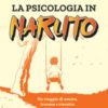 La psicologia in Naruto. Un viaggio di amore, trauma e riscatto