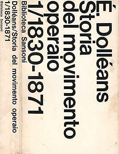 Storia del movimento operaio vol. I. 1830 - 1871.