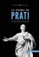 La storia di Prati. Dalla preistoria ai giorni nostri