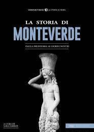 La storia di Monteverde. Dalla preistoria ai giorni nostri