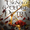 L'usignolo e il cuore di pietra. Shadowborn Duet Vol. 1