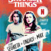 Stranger Things. L'estate segreta di Undici e Max