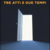 Tre atti e due tempi