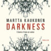 Darkness. E dentro il buio mi vedrai