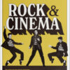 Rock & Cinema. 70 anni di colonne sonore, film concerto, documentari, biopic
