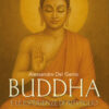 Buddha e le esperienze di risveglio. Un cammino tra storia e insegnamenti