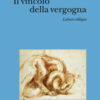 Il vincolo della vergogna. Letture oblique