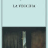 La vecchia