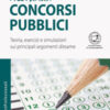 I test per tutti i concorsi pubblici. Teoria, esercizi e simulazioni sui principali argomenti d'esame. Ediz. MyDesk. Con Contenuto digitale per download e accesso online