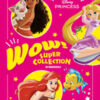 Wow! Disney Princess. Super collection. In maiuscolo. Ediz. a colori