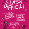 Classi difficili. Cosa fare e non. Guida rapida per insegnanti. Scuola secondaria di secondo grado e CFP