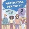 Matematica per tutti! Scuola secondaria di primo grado Vol. 2