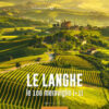 Le Langhe, le 100 meraviglie (+1). Ediz. illustrata