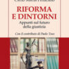 Riforma e dintorni. Appunti sul futuro della giustizia