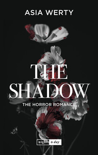 The Shadow. The horror romance. Ediz. italiana