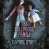 The dollhouse family. Daphne Byrne