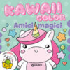 Amici magici. Kawaii color. Ediz. a colori