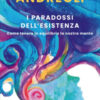 I paradossi dell'esistenza. Come tenere in equilibrio la nostra mente