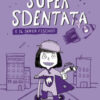 Super Sdentata e il Super Fischio