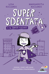 Super Sdentata e il Super Fischio