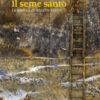Il seme santo. La poetica di Anselm Kiefer. Ediz. illustrata