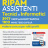 Concorsi RIPAM per assistenti tecnici e informatici. 3997 varie amministrazioni. 1100 Ministero della Difesa. Manuale per le materie comuni. Con espansione online. Con software di simulazione