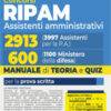 Concorso Ripam 3997 posti, profilo 2913 assistenti amministrativi e concorso 1100 posti Ministero della Difesa, profilo per 600 assistenti amministrativi. Manuale unico con teoria e quiz per entr ...