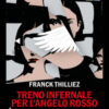 Treno infernale per l'angelo rosso