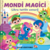 Mondi magici. Libro tattile sonoro. Ediz. a colori