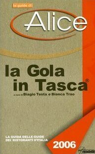 La gola in tasca 2006. La guida delle guide dei ristoranti d'Italia